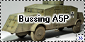 Commander Models 1/35 Bussing A5P - Большой и ненужный