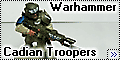 Warhammer 40K 28mm IG Cadian Troopers