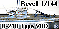 Revell 1/144 U-218 Type VIID